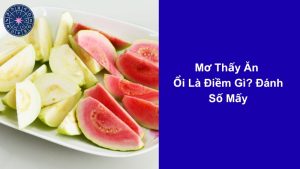 giải mã mơ thấy ăn ổi